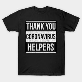 Thank You Coronavirus Helpers Quote T-Shirt